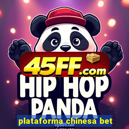 plataforma chinesa bet